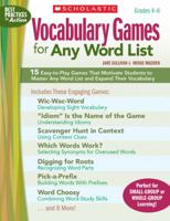 Vocabulary Games for Any Word List: 15 Easy-to-Play Games That Motivate Students to Master Any Word List and Expand Their Vocabulary 0545101018 Book Cover
