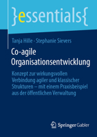 Co-Agile Organisationsentwicklung: Konzept Zur Wirkungsvollen Verbindung Agiler Und Klassischer Strukturen - Mit Einem Praxisbeispiel Aus Der Öffentli 3658461284 Book Cover