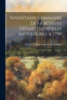 Inventaire-Sommaire Des Archives Départementales Antérieures a 1790: Orne (French Edition) 1022478419 Book Cover