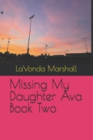 Missing My Daughter Ava Book Two B0FQJKJV4T Book Cover