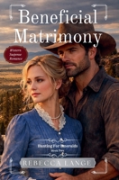 Beneficial Matrimony (Hunting for Emeralds) 1957089598 Book Cover