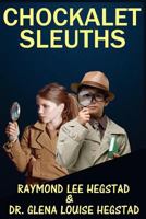 Chockalet Sleuths 1548480304 Book Cover