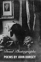 Dead Photographs 1958182850 Book Cover