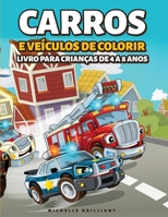 Carros e veículos de colorir Livro para Crianças de 4 a 8 Anos: 50 imagens de carros, motocicletas, caminhões, escavadeiras, aviões, barcos que vão ... criativas e relaxantes 1914295005 Book Cover