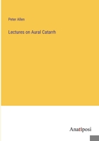 Lectures on Aural Catarrh 3382102609 Book Cover