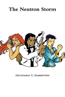 The Neutron Storm 0557225744 Book Cover