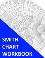 Smith Chart Workbook: 100 Charts 1533614911 Book Cover