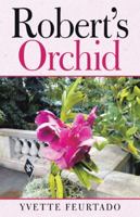 Robert's Orchid 1982218347 Book Cover