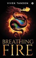 Breathing Fire 164249996X Book Cover