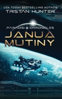 Janua Mutiny: Janua Mutiny (Paradisi Exodus) 0985146370 Book Cover