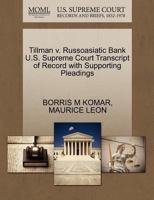 Tillman v. Russoasiatic Bank U.S. Supreme Court Transcript of Record with Supporting Pleadings 1270244698 Book Cover