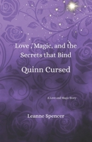 Love, Magic, and the Secrets that Bind Quinn Cursed (Love and Magic) B0GYL2Z1WW Book Cover
