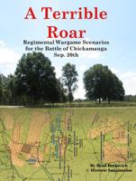 A Terrible Roar: Regimental Wargame Scenarios for the Battle of Chickamauga: Sep. 20th 0990412296 Book Cover