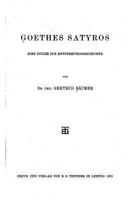 Goethes Satyros, Eine Studie Zur Entstehungsgeschichte 1534667180 Book Cover