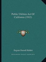 Public Utilities Act Of California 1164906062 Book Cover