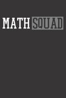 Notebook 6x9 120 Pages: Math Squad Teacher Student School Gift 1081817747 Book Cover