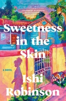 Sweetness in the Skin: A Novel 1443471100 Book Cover