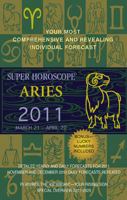 Aries (Super Horoscopes 2011) 0425232859 Book Cover