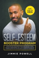 Self-esteem Booster Program: Overcome Self-Criticism by improving Your Self-Imagine through Assertiveness, Self-Love & Compassion, Positive Thinking & effective Psychological Cognitive Techniques 1393392350 Book Cover