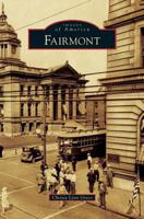 Fairmont (Images of America: West Virginia) 0738598402 Book Cover
