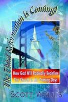 The Third Reformation is Coming! How God Will Radically Redefine the Church in the Coming Days 0964221144 Book Cover