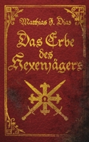 Das Erbe des Hexenj?gers : Paranormaler Thriller 398209268X Book Cover