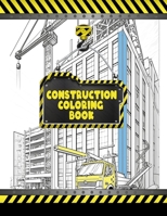 Construction Coloring Book For Adult: Photos of Variety of Buildings to Color for Adults B0C2TBB6B9 Book Cover