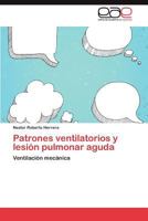 Patrones Ventilatorios y Lesion Pulmonar Aguda 3847357808 Book Cover