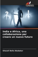 India e Africa, una collaborazione per creare un nuovo futuro (Italian Edition) 6207742850 Book Cover