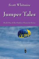 Jumper Tales: Book One of the Outdoor Humorist Series 1478757264 Book Cover