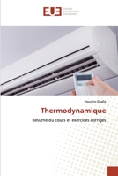 Thermodynamique: Résumé du cours et exercices corrigés 6203424064 Book Cover