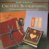 New Crafts: Creative Bookbinding: 25 Book Cover Projects Shown Step By Step 0754830039 Book Cover