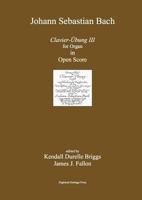 Bach Clavier Ubung III Open Score Edition 1304315851 Book Cover
