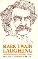 Mark Twain laughing: Humorous anecdotes by and about Samuel L. Clemens 0870494643 Book Cover