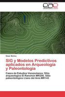 Sig y Modelos Predictivos Aplicados En Arqueologia y Paleontologia 3848462419 Book Cover