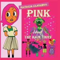 PINK AND THE HAIR THIEF B096TRXJ8L Book Cover