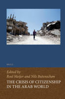 The Crisis of Citizenship in the Arab World (Social, Economic and Political Studies of the Middle East an) 9004427481 Book Cover