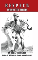 Respect: Forgotten Heroes 1425181864 Book Cover