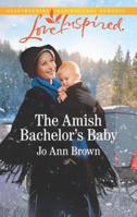 The Amish Bachelor's Baby 1335479015 Book Cover