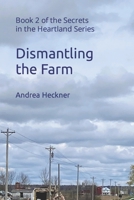 Dismantling the Farm: Book 2 of the Secrets in the Heartland Series B0CHL5KLD7 Book Cover