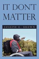 It Don't Matter 146913179X Book Cover