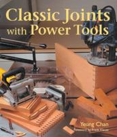 Classic Joints with Power Tools 1579902790 Book Cover