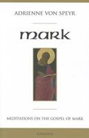 Mark: Meditations on the Gospel of Mark 1586177761 Book Cover
