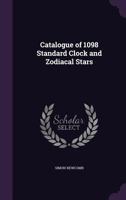 Catalogue of 1098 standard clock and zodiacal stars 1360681981 Book Cover