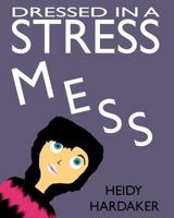 Dressed in a Stress Mess 1976159911 Book Cover