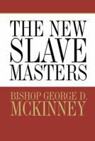 The New Slave Masters 0781440602 Book Cover