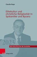 Elitekultur Und Christliche Religiositat in Spatantike Und Byzanz (German Edition) 391106506X Book Cover