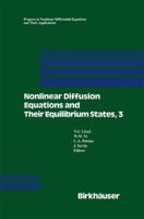 Nonlinear Diffusion Equations and their Equilibrium States (Progress in Nonlinear Differential Equations and Their Applications) 1461267412 Book Cover