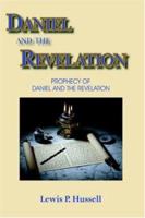 Daniel and the Revelation 1420839381 Book Cover