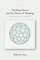 Thinking Nature and the Nature of Thinking: From Eriugena to Emerson 1503611671 Book Cover